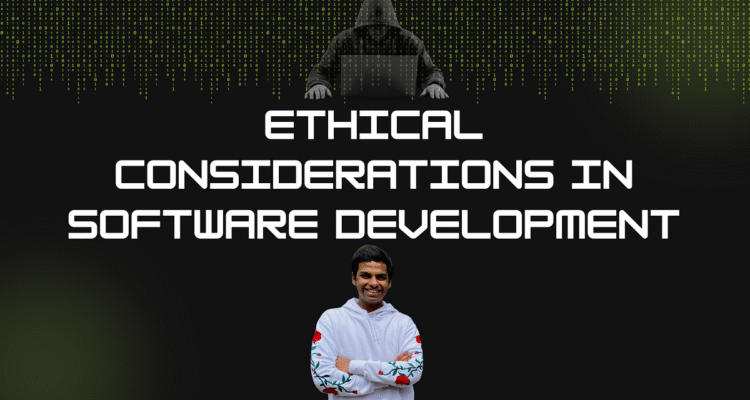 Ethical Considerations in Software Development Insights