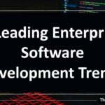 Key Trends in Enterprise Software Development