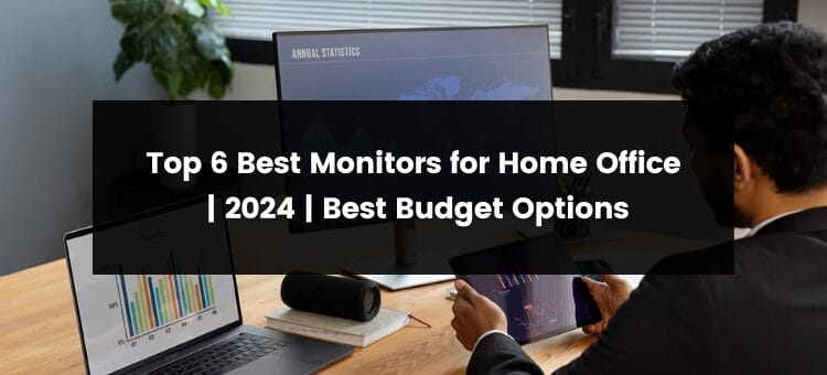 The Perfect Productivity Monitor for Home Office Desk Setup of Mine ... How to Choose the Best Monitor for Your Home Office Setup