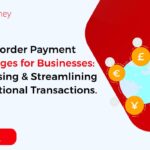 Cross Border Payment Challenges and Solutions Overview