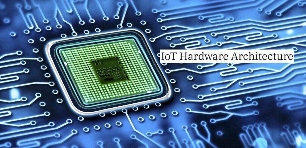 Iot implications Exploring the Role of Hardware in the Internet of Things (IoT)