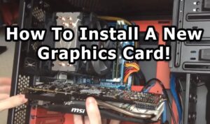 How to Install and Configure a New Graphics Card for Your PC
