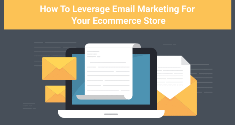 How to Leverage Email Marketing Tools for Better Engagement