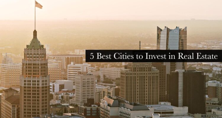 The Best Cities for Real Estate Investment in 2025