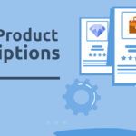 How to Write Product Descriptions That Sell Effectively