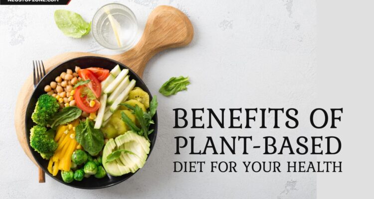 The Benefits of Plant-Based Diets for Long-term Health