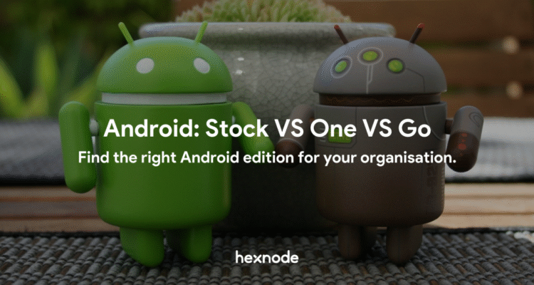 Understanding Android One vs. Stock Android Explained