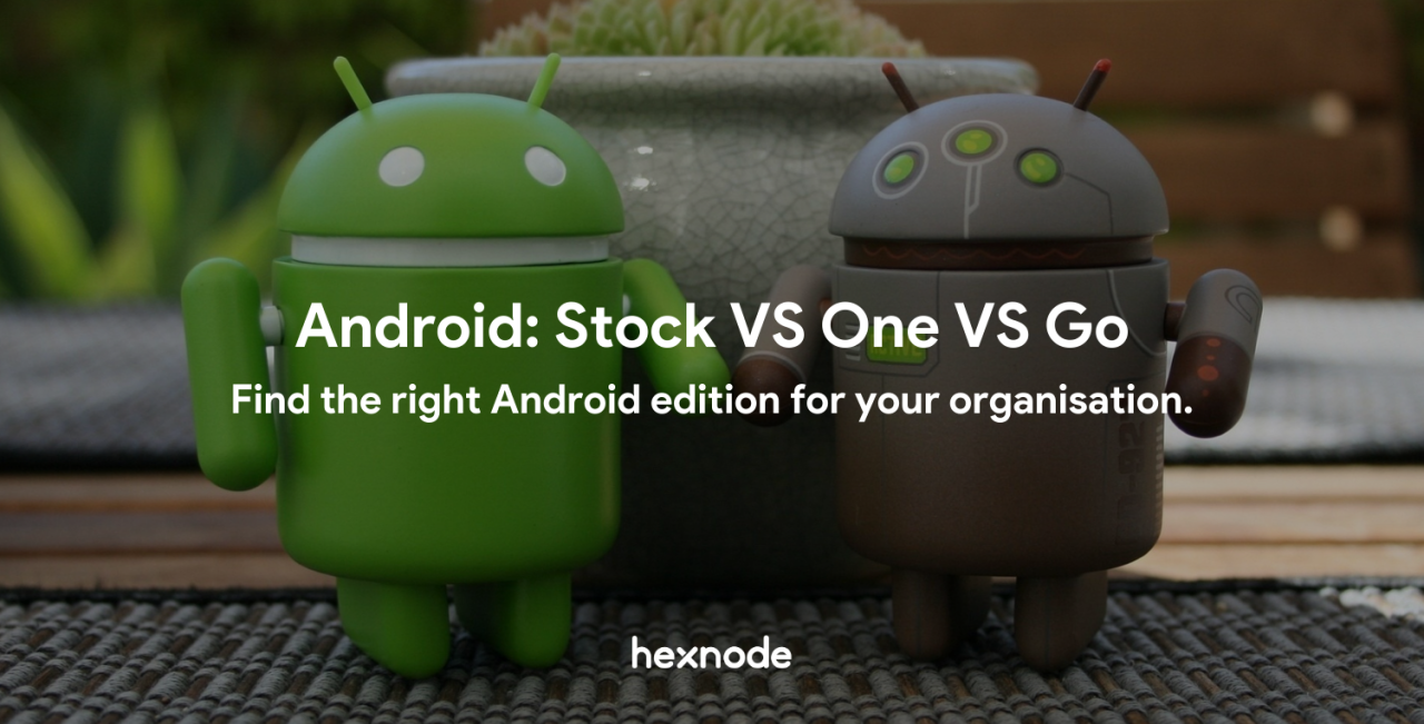 Android stock one vs have go differences generations versions heard must does many just not Understanding Android One vs. Stock Android