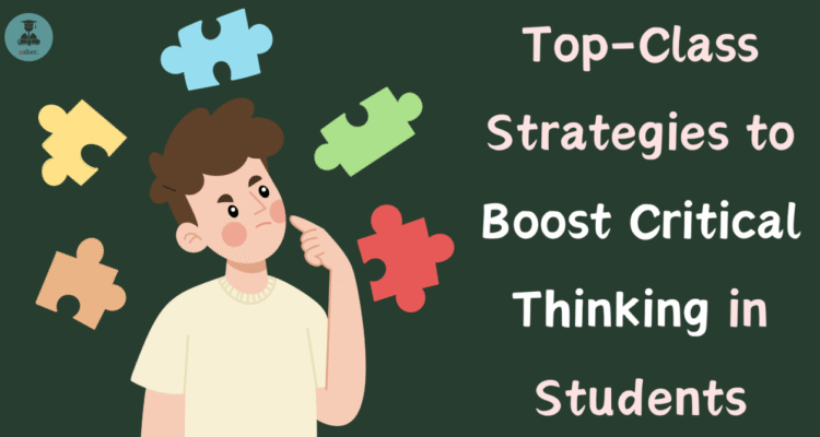 How to Foster Critical Thinking Skills in Students